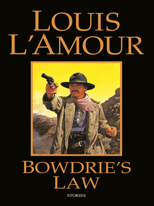 Title details for Bowdrie's Law by Louis L'Amour - Wait list